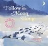 Book cover for "Follow the moon home"
