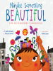 Book Cover for "Maybe Something Beautiful"